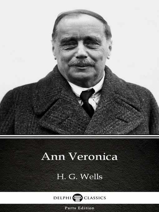 Title details for Ann Veronica by H. G. Wells (Illustrated) by H. G. Wells - Available